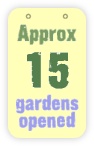  approx 15 gardens opened 