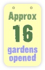  approx 16 gardens opened 