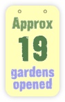  approx 19 gardens opened 