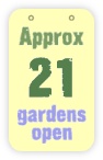  approx 21 gardens open 