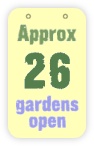  approx 26 gardens open 