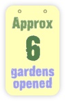  approx 6 gardens opened 
