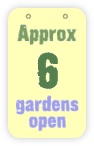  approx 6 gardens open 